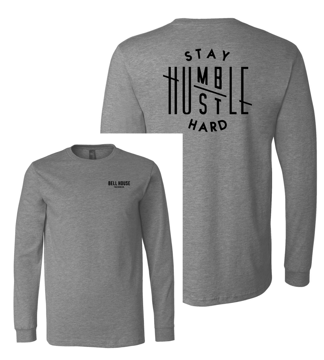 Bell House - Limited Edition Stay Humble Unisex Premium Long Sleeve T-Shirt (Multiple Colors)